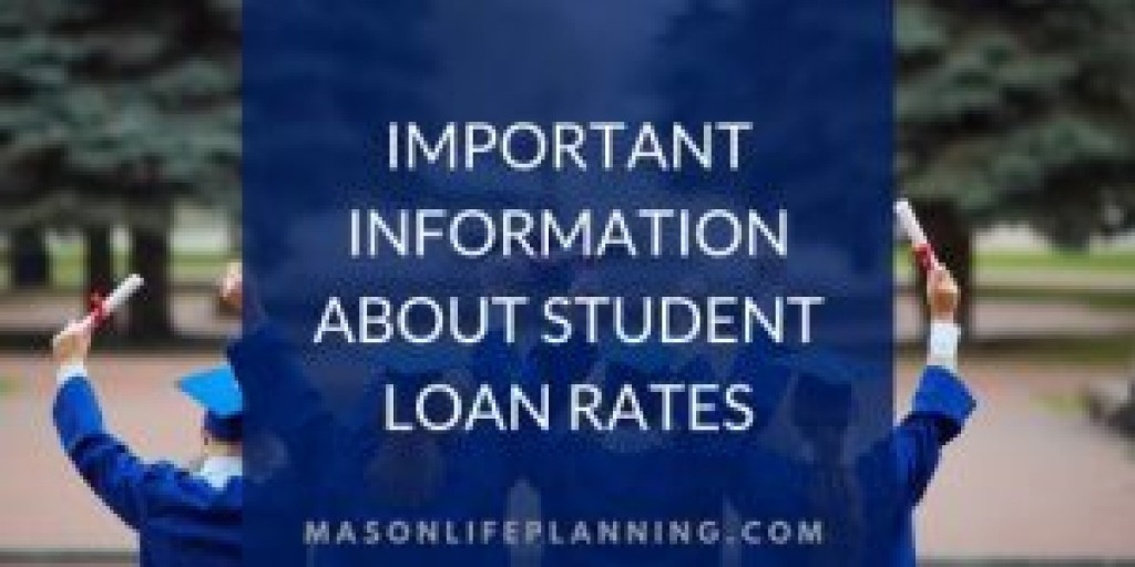 Important Information About Student Loan Rates
